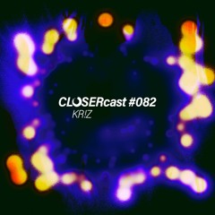 CLOSERcast #082 - KR!Z