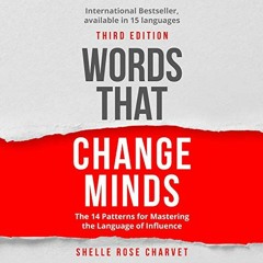 [Read] [PDF EBOOK EPUB KINDLE] Words That Change Minds: The 14 Patterns for Mastering the Language o
