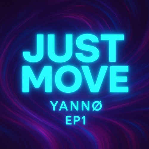YANNØ Just Move EP1 - Hard House & Trance (142-150BPM)