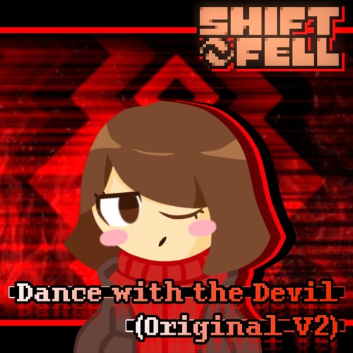 Dance with the Devil V2 (Shiftfell)