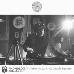 PHONOLÓG 004 / Udvari Viktor aka Capeesh Society