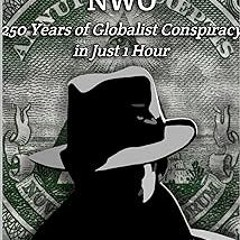 ! Crash Course NWO: 250 Years of Globalist Conspiracy in Just One Hour BY: Mike King (Author) (