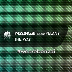 P4SS3NG3R Feat Pelany - Monologue (Original Mix)[Bonzai Progressive]