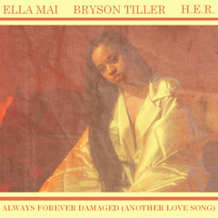 Ella Mai - Always Forever Damaged (Another Love Song) [A JAYBeatz Mashup] #HVLM