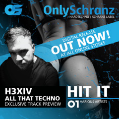 OS HIT IT VA01 - H3XIV - All That Techno [Preview]