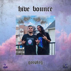 LEOTRIX - HIVE BOUNCE (KxT GOOPLEG)