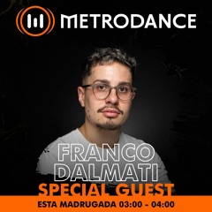 Special Guest Metrodance @ Franco Dalmati