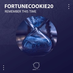 Fortunecookie20 - Remember This Time (Original Mix) (LIZPLAY RECORDS)