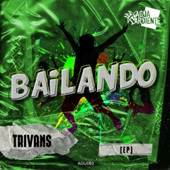 Trivans - Bailando (EP Original Mix)