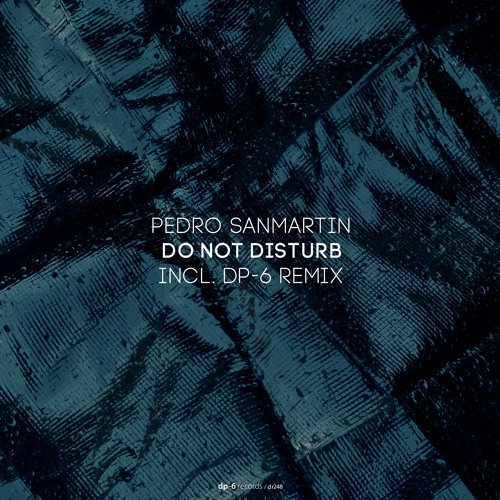 Pedro Sanmartin - It's Just The Way It Is [DP-6 Records, DR248]