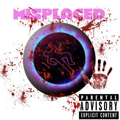 “Misplaced”- RIIZZY
