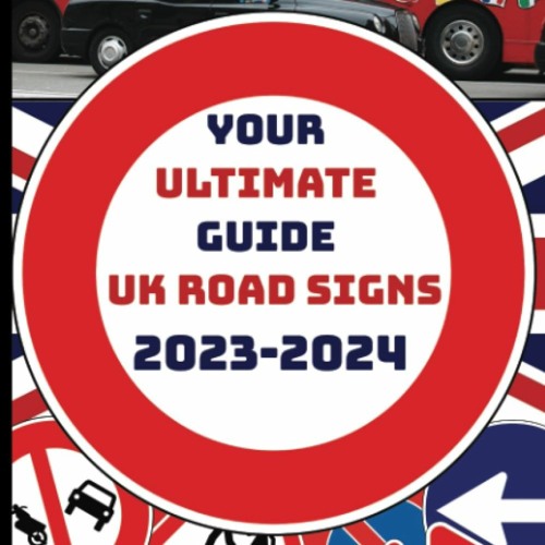 Stream [Ebook] 📚 Your Ultimate Guide UK Road Signs 20232024