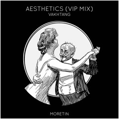 Vakhtang - Aesthetics (VIP Mix)
