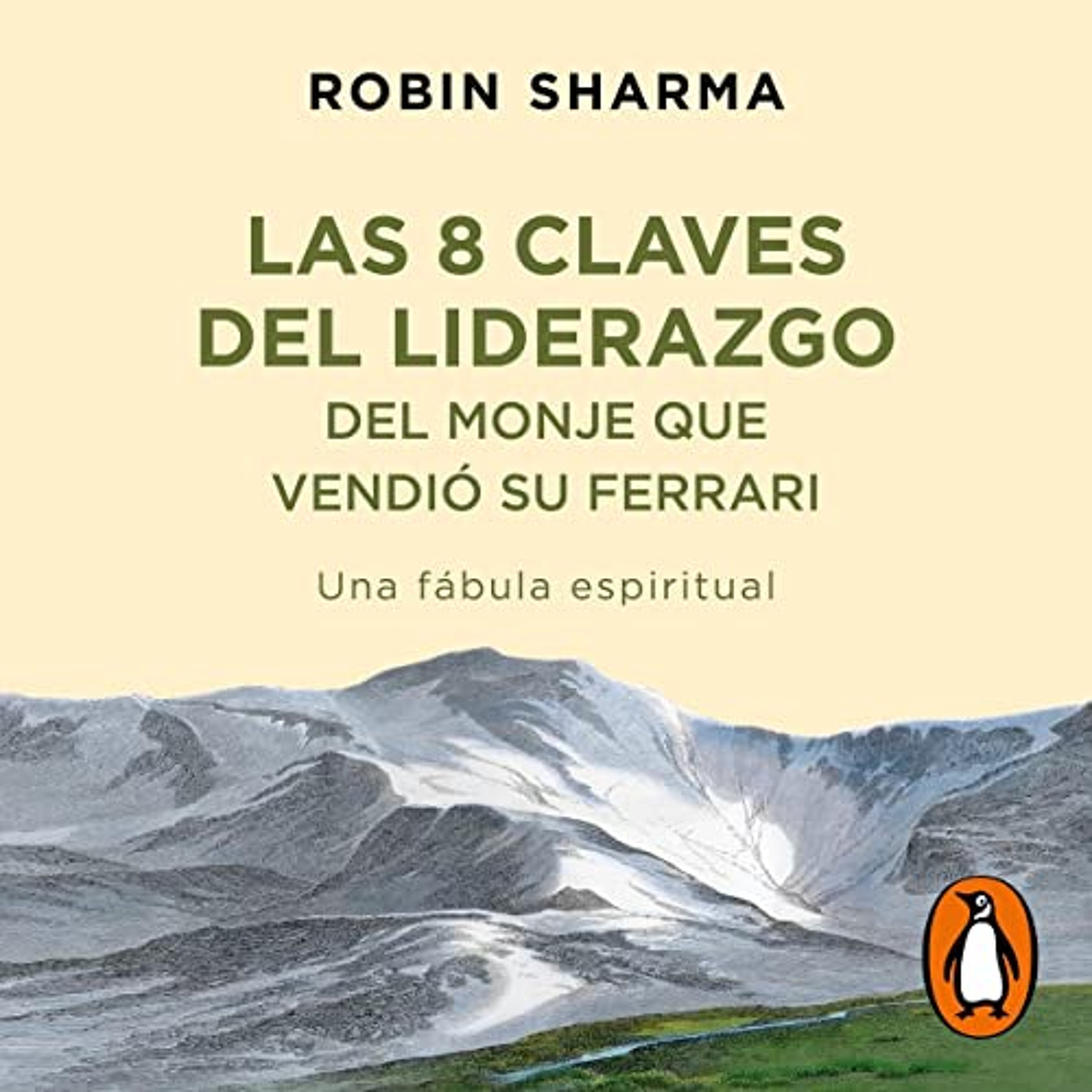 Las 8 claves del liderazgo del monje que vendió su Ferrari [Leadership Wisdom from the Monk Who Sold His Ferrari] (Audiolibro) | Prueba Gratis