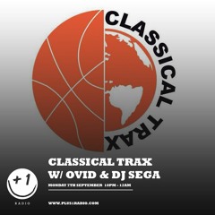 Classical Trax For +1 Radio w/ Ovid And DJ Sega