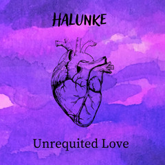 Halunke Unrequited Love