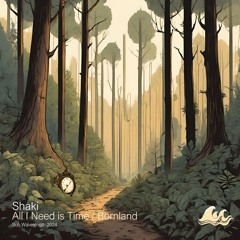 Shaki -  All I Need Is Time