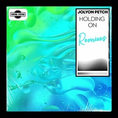 Jolyon Petch - Holding On (Les Bisous Remix )