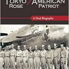 [Read] PDF √ Tokyo Rose / An American Patriot: A Dual Biography (Volume 7) (Security