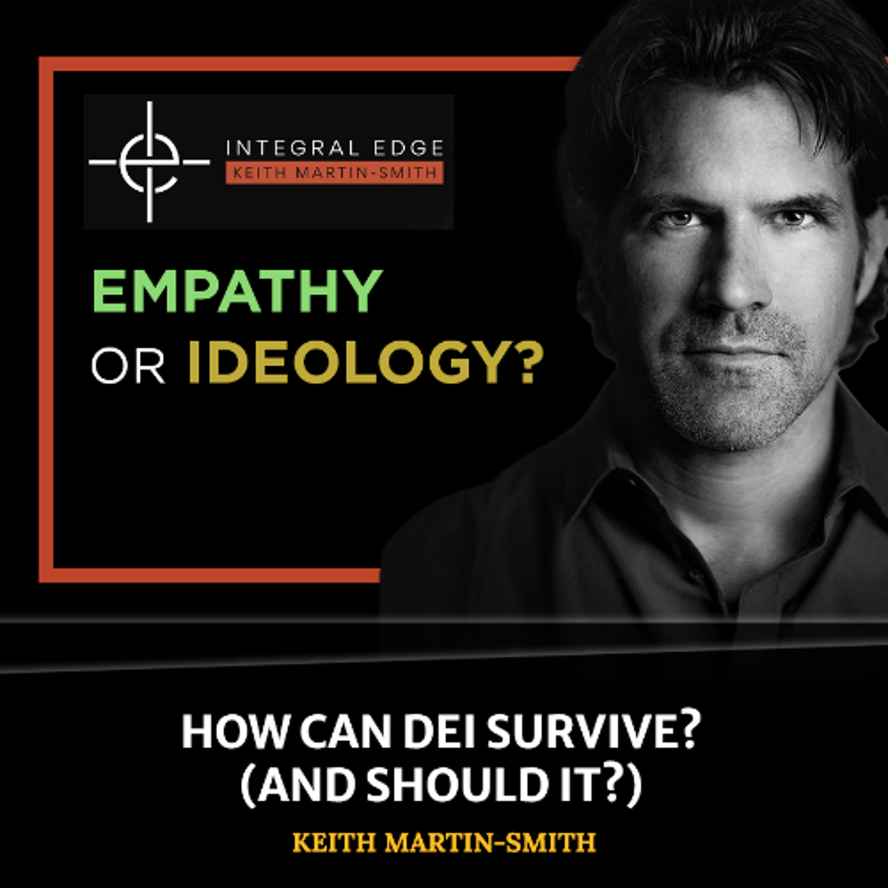 cover of episode How Can DEI Survive? (And Should It?)