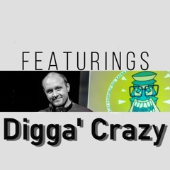 Digga' Crazy - Featurings Mix