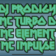DJ Prodigy MC Turbo D MC Element MC Impulse