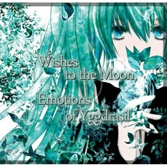 どん - Wishes to the Moon, Emotions of Yggdrasil [FULL ALBUM]