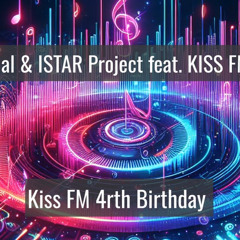2Special ISTAR Project feat KISS FM DJs - 4th Birthday