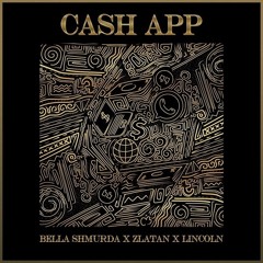 Bella - Shmurd - Cash - App - Ft. - Zlatan - Lincoln