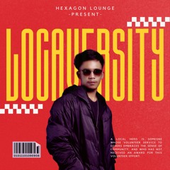 LOCAVERSITY at O2 Hexagon Lounge
