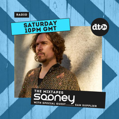The Mixtapes with special guest Sam Supplier - Sooney