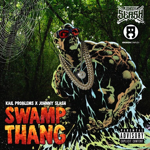 Kail Problems & Johnny Slash - Swamp Thang
