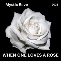 When One Loves A Rose (2025 remix)