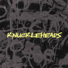 Knuckleheads