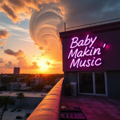 HUЯRICANE - Baby Makin' Music 062 (End of Summer 2025 Edition)