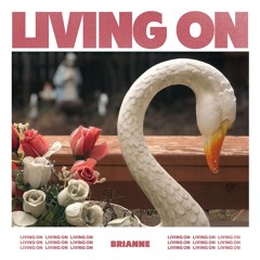Living On - Brianne
