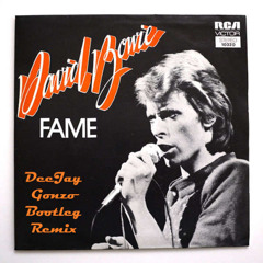 David Bowie - Fame (DeeJay Gonzo Bootleg Remix)