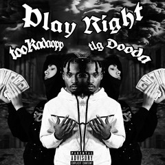 Play Right (Feat. TLG Dooda