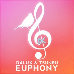 Dalux & Tsunru - Euphony