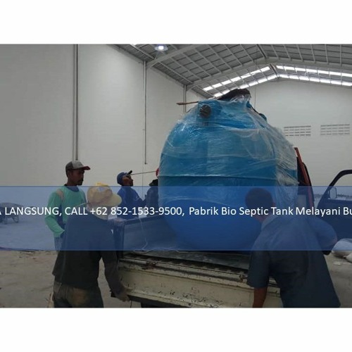 PABRIKNYA LANGSUNG, CALL +62 852 - 1533 - 9500, Pabrik Bio Septic Tank Melayani Sangkaropi Toraja