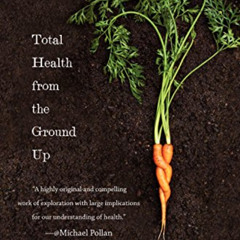 [Read] KINDLE 📒 Farmacology: Total Health from the Ground Up by  Daphne Miller M.D.