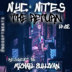 Nyc Nites "The Return" Episode 2