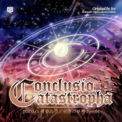 [RespokE: GTS2024] Ice - Conclusio Catastropha (ptar124's 黄昏の空と秘密の妖精 Remix)