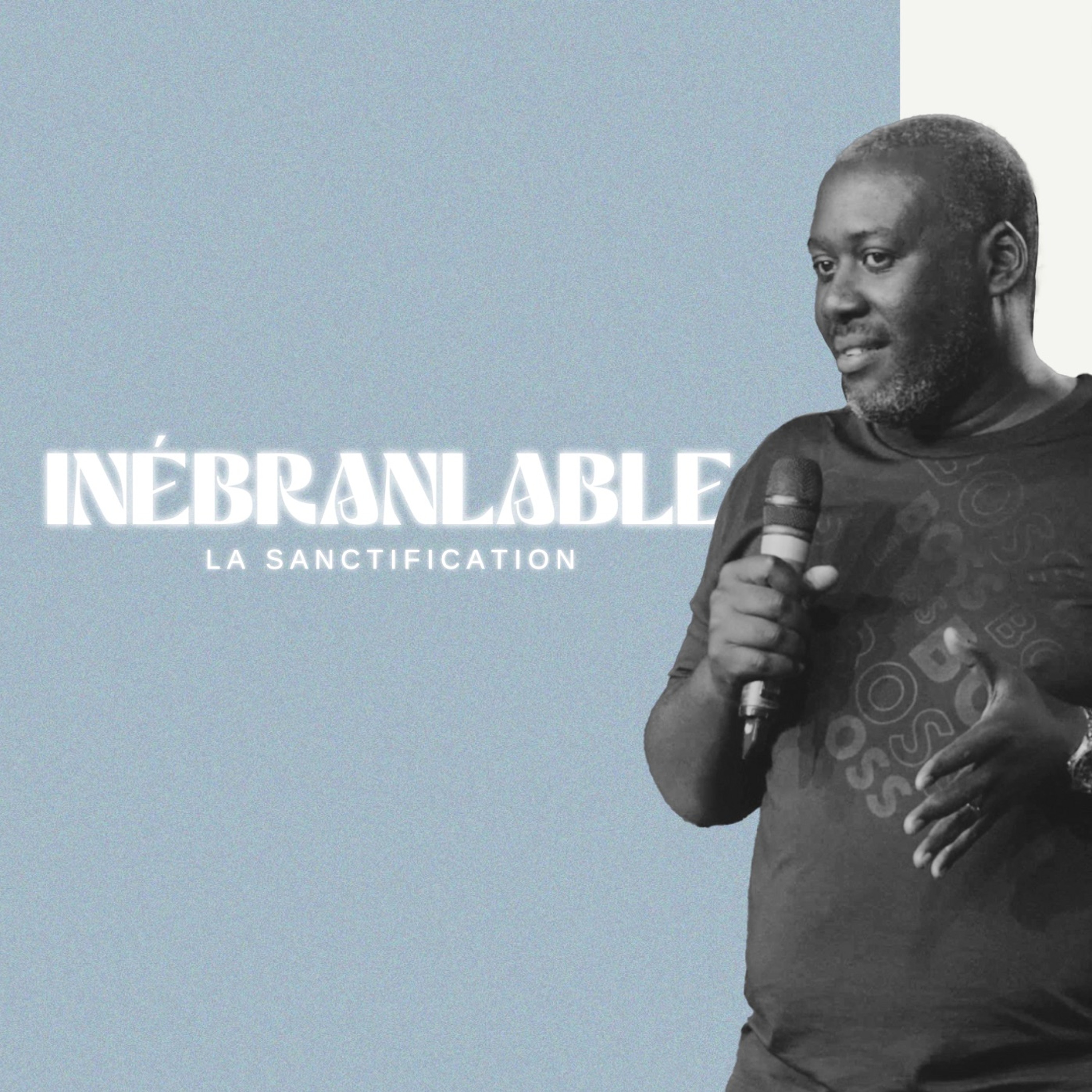 Inébranlable - La Sanctification - Daniel Munybarame - (23/09/2023)