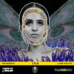 Lyla - FluxFM (Berlin)