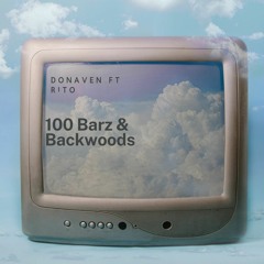 Donaven x R!TO - 100 Barz & Backwoods (prod. Donaven)