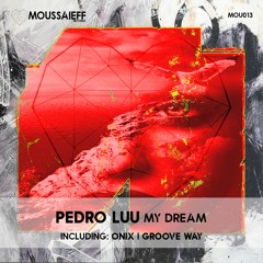 Pedro Luu - Ônix (Original Mix) [Moussaieff Records]