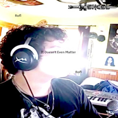 It Doesn't Even Matter