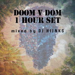 DOOM POETS V DOM AND ROLAND - 1 HOUR SET -  MIXED BY DJ HIJNKS