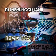 DJ MENUNGGU JANJI REMIX FULL BASS TERBARU 2020 JUNGLE DUTCH